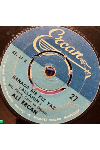 Ali Ercan - Zeynebim Almanya'nın Yolunu Tuttun / Bana Da Bir Kız Yaz Allahım 45'lik Plak