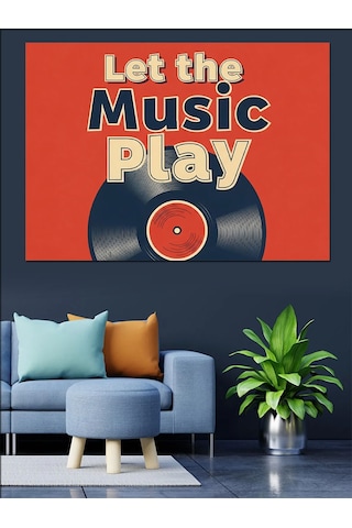 Let The Music Play Plak Dekoratif Kanvas - Mdf Ahşap Tablo