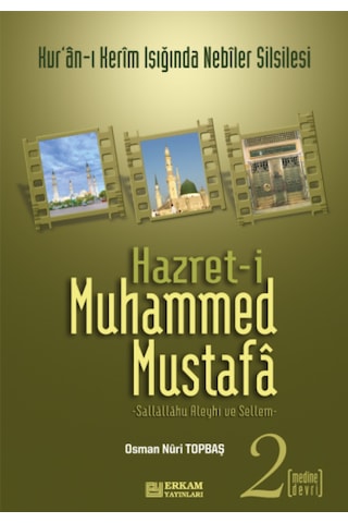 Hz. Muhammed Mustafa 1-2 Mekke Medine Takım - Osman Nuri Topbaş