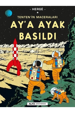 Ay'a Ayak Basıldı - Tenten'in Maceraları - Herge - Alfa Yayıncılık