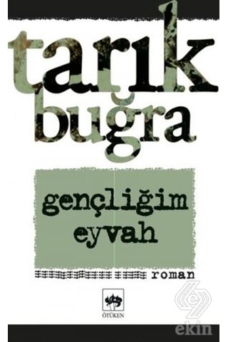 Gençliğim Eyvah/Tarık Buğra