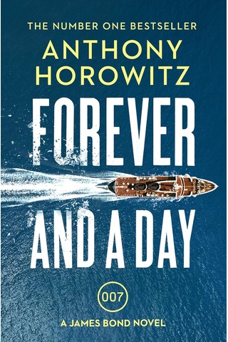 Forever And A Day: The Explosive Number One Bestselling New James Bond Thriller James Bond 007 Kapak Değişebilir