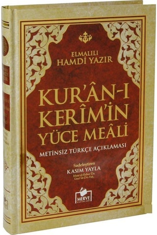 Kur'an-ı Kerim'in Metinsiz Türkçe Açıklamalı Yüce Meali (Orta ...