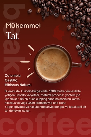Colombia Hibiscus Natural Çekirdek Kahve 250 Gr , %100 Arabica Çekirdek Kahve