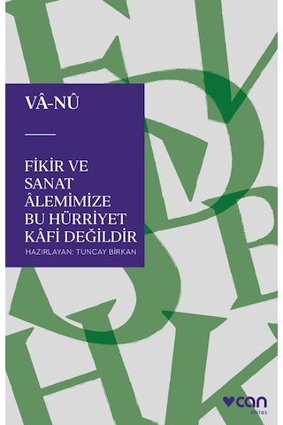 Fikir Ve Sanat Âlemimize Bu Hürriyet Kâfi Değildir