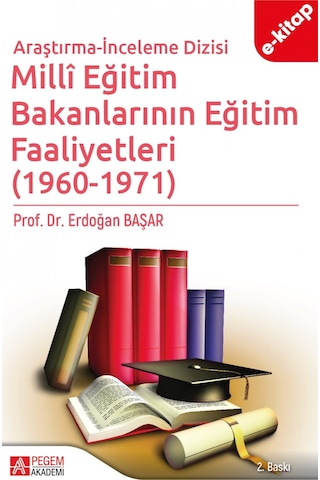 Millî Eğitim Bakanlarının Eğitim Faaliyetleri 1960-1971 E-kitap