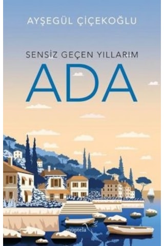 Hayat İncitir Herkesi + Ada: Sensiz Geçen Yıllarım + Yankı: Sensiz Geçen Yıllarım