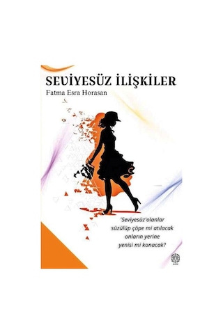 Seviyesüz İlişkiler / Fatma Esra Horasan