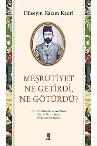 Meşrutiyet Ne Getirdi Ne Götürdü