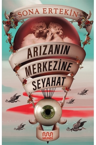 Arızanın Merkezine Seyahat - Sona Ertekin - Can Yayınları