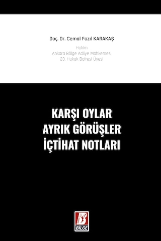 Karşı Oylar - Ayrık Görüşler - İçtihat Notları Karşı Oylar - Ayrık Görüşler - İçtihat Notları
