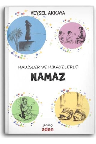 Hadisler ve Hikayelerle Namaz 9786059495523