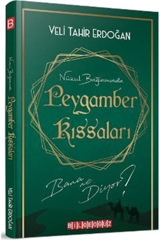 Nüzul Bağlamında Peygamber Kıssaları Bana Ne Diyor? - Veli Tahir Erdoğan - Bilgeoğuz Yayınları Nüzul Bağlamında Peygamber Kıssaları Bana Ne Diyor? - Veli Tahir Erdoğan - Bilgeoğuz Yayınları