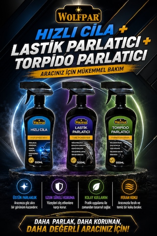 Hızlı Cila + Lastik Parlatıcı + Torpido Parlatıcı Seti Aracınız İçin Pratik Ve Etkili Bakım Çözümü
