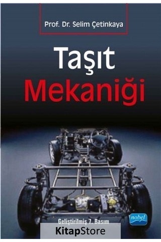 Taşıt Mekaniği - Selim Çetinkaya - Nobel Akademik Yayıncılık Taşıt Mekaniği - Selim Çetinkaya - Nobel Akademik Yayıncılık