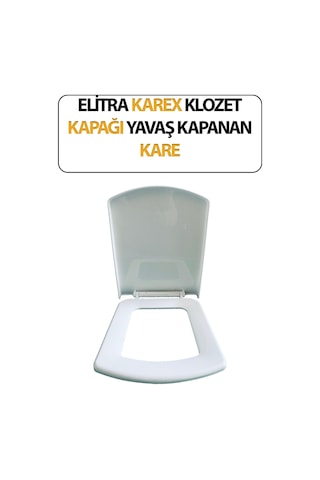 Klozet Kapağı, Elitra Karex, Kare Yavaş Ve Sessiz Kapanma, Hijyenik, Basit Kurulum Tak Kullan Beyaz