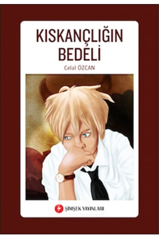 Kıskançlığın Bedeli - Celal Özcan - Şimşek Yayınları