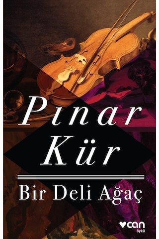 Bir Deli Ağaç - Pınar Kür - Can Yayınları