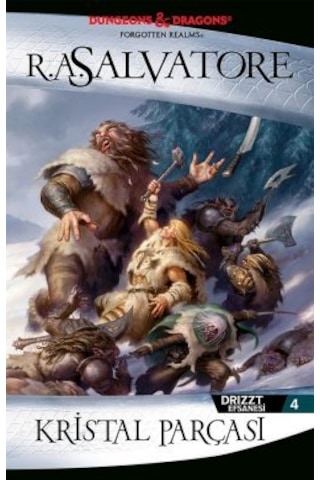 Dünyanın Omurgası Drizzt Efsanesi 12. Kitap + Sessiz Kılıç Drizzt Efsanesi 11. Kitap + Kristal Parçası Drizzt Efsanesi 4. Kitap