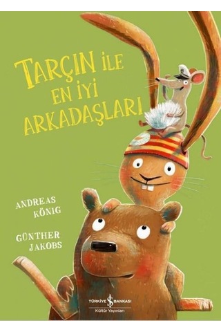 Tarçın ile En İyi Arkadaşları - Andreas König - İş Bankası Kültür Yayınları