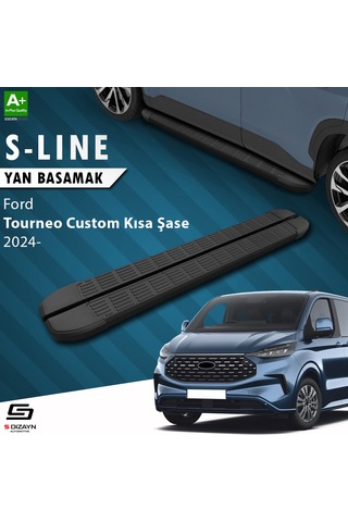 S-dizayn Ford Tourneo Custom 2 Kısa Şase S-line Siyah Yan Basamak 223 Cm 2023 Üzeri A+ Kalite