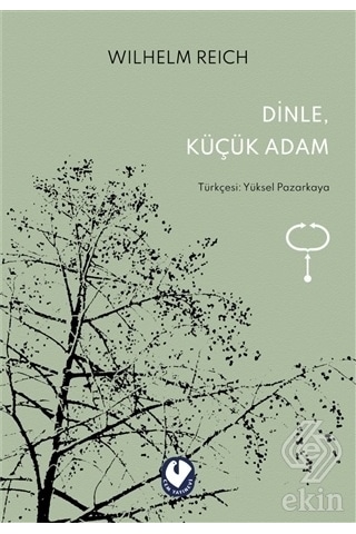 Dinle Küçük Adam - Wilhelm Reich - Cem Yayınevi