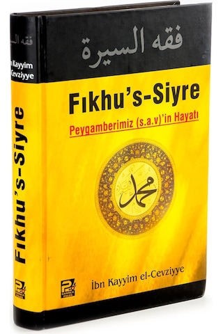 Fıkhu'S Siyre Peygamberimiz S.A.V Hayatı - Ibn Kayyım El-Cevziy
