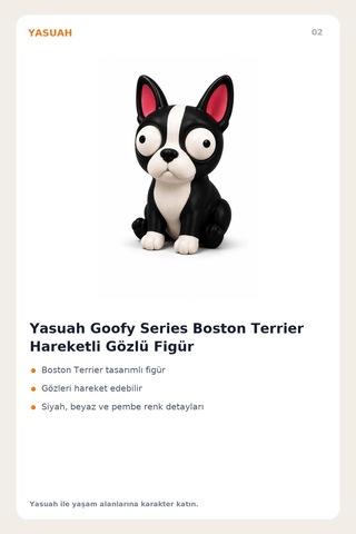 Yasuah Goofy Series Boston Terrier Hareketli Gözlü Figür