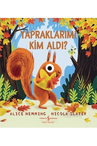 Yapraklarımı Kim Aldı? - Alice Hemming - İş Bankası Kültür Yayınları