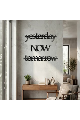 Yesterday Now Tomorrow Duvar Yazısı Mdf Lazer Kesim Modern Tipografik Duvar Süsü Düz Renkli