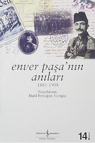 Enver Paşa Nın Anıları: 1881 - 1908 + Geçit Vermez Çanakkale - Eğlenceli Tarih