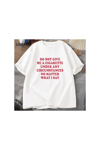 Tarzsokak Hiçbir Koşulda Bana Bir Sigara Vermeyin Tshirt Erkekler Pamuk Kısa Kollu Komik Sözler Alıntı 2861 Beyaz