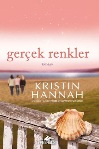 Gerçek Renkler - Kristin Hannah - Pegasus