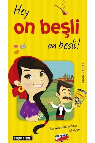 Hey On Beşli On Beşli! - Fatma Burçak - Carpediem Kitap