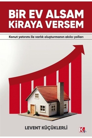 Bir Ev Alsam Kiraya Versem / Levent Küçüklerli