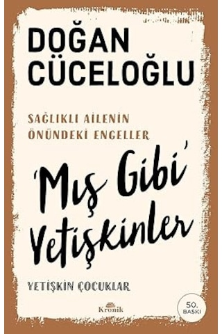 Osmanlı İmparatorluğu Nun Kuruluş Ve Yükseliş Tarihi 1300-1600 + 'mış Gibi' Yetişkinler: Yetişkin Çocuklar