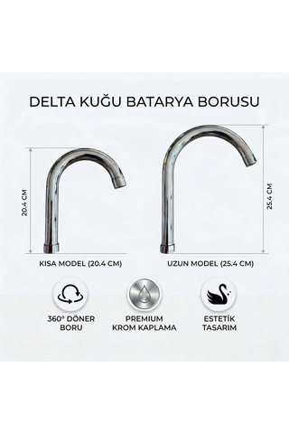 Delta Kuğu Batarya Borusu, Krom Kaplama, 360 Döner, Kısa Model 20.4 Cm Ve Uzun Model 25.4 Cm, Zarif Kuğu Formu Kı