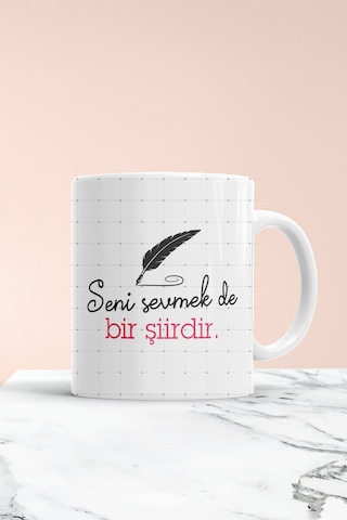 Seni Sevmek De Bir Şiirdir Baskılı Kupa Bardak Beyaz