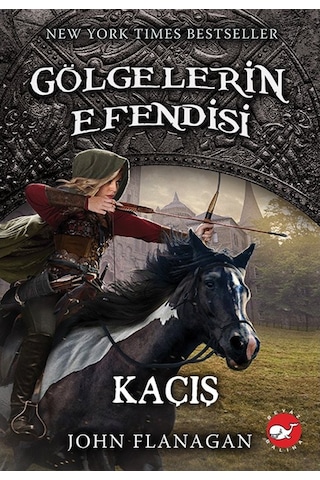 Gölgelerin Efendisi 16 - Kaçış - John Flanagan - Beyaz Balina Yayınları