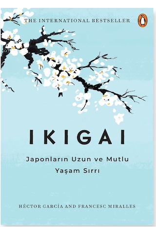 Ikigai-Japonların Uzun ve Mutlu Yaşam Sırrı - Hector Garcia - Francesc Miralles - İndigo Kitap Ikigai-Japonların Uzun ve Mutlu Yaşam Sırrı - Hector Garcia - Francesc Miralles - İndigo Kitap