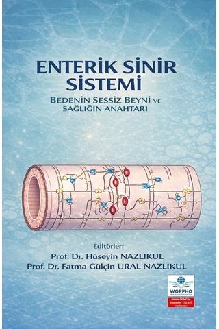 Enterik Sinir Sistemi: Bedenin Sessiz Beyni Ve Sağlığın Anahtarı