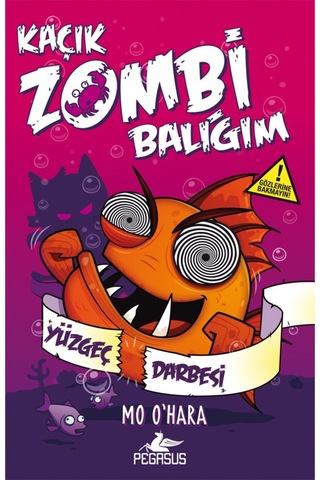 Kaçık Zombi Balığım 4 - Yüzgeç Darbesi- Pegasus