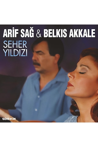 Arif Sağ / Belkıs Akkale - Seher Yıldızı Plak