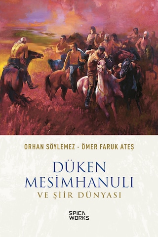 Düken Mesimhanulı Ve Şiir Dünyası - Orhan Söylemez & Ömer Faruk A