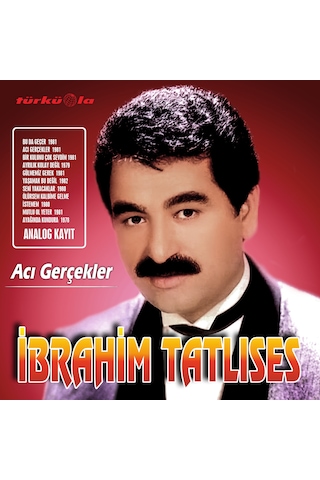 Plak - İbrahim Tatlıses - Acı Gerçekler