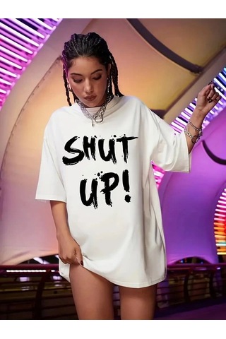 Kadın Shut Up Baskılı Tişört Kısa Kol Bisiklet Yaka Oversize T-shirt - Beyaz