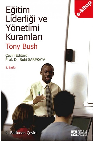 Eğitim Liderliği Ve Yönetimi Kuramları E-kitap