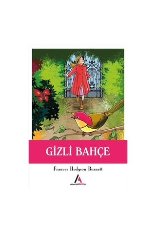 Gizli Bahçe - Frances Hodgson Burnett - Aperatif Kitap