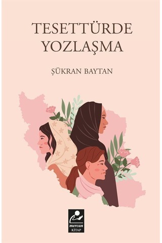 Tesettürde Yozlaşma / Şükran Baytan