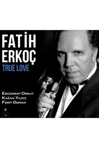 Fatih Erkoç- True Love Cd
